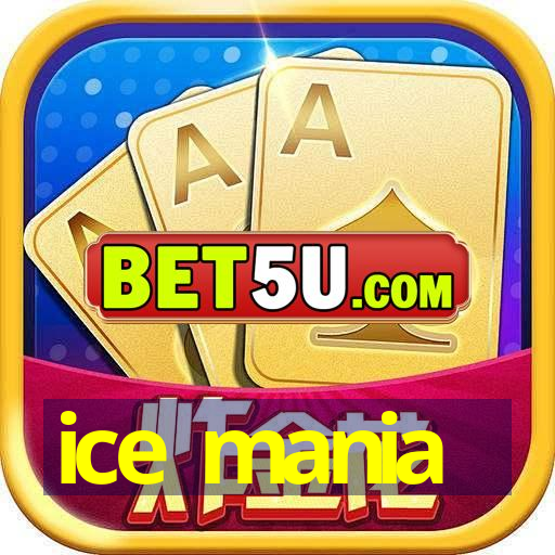 ice mania